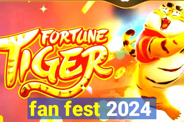 fan fest 2024